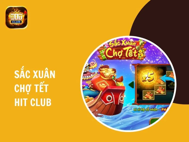 sắc xuân chợ Tết Hit Club